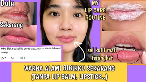 Lip Care Routine Cuma 2 Step Aja The Best Atasi Bibir Pecah2 Dan Gelap Youtube