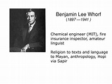 PPT - Benjamin Lee Whorf ( 1897 — 1941 ) PowerPoint Presentation - ID ...