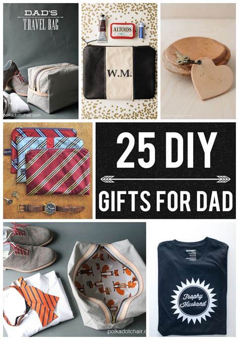 From food gifts to simple diy gifts, dad is sure to love these thoughtful gift ideas. 25 DIY Gifts for Dad on Polka Dot Chair Blog