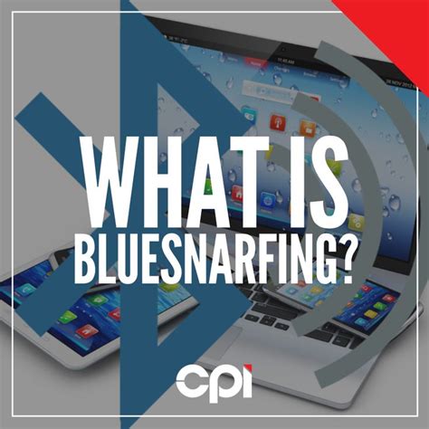 Bluesnarfing Is The Theft Of Information From A Wireless Device Using