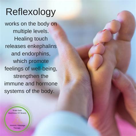 Reflexology Works On The Body On Multiple Levels Healing Touch Releases Enkephalins And