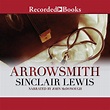 Arrowsmith - Audiobook | Listen Instantly!
