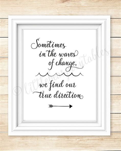 Sometimes In The Waves Of Change We Find Our True Direction Etsy