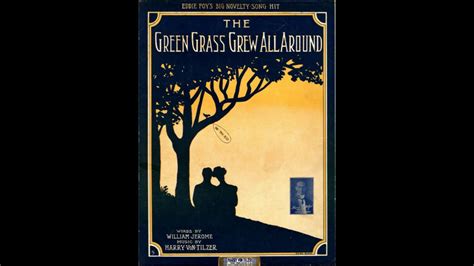 The Green Grass Grew All Around 1912 Youtube