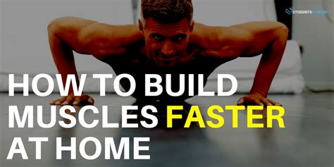 How To Build Muscles Faster At Home Get Stronger Without The Gym