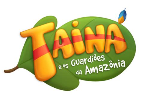 Tainá e os Guardiões da Amazônia Série animação nacional chega à