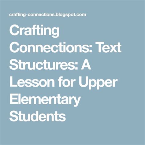 Text Structures A Lesson For Upper Elementary Students Upper