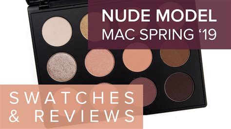 MAC NUDE MODEL PALETTE REVIEW SWATCHES SPRING 2019 YouTube