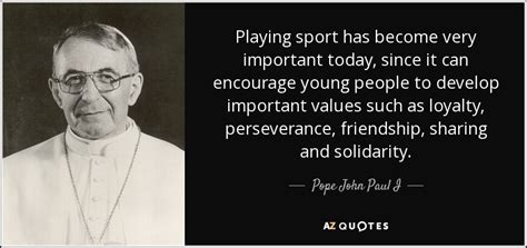 Headquartered in the vatican's secretariat of state. Pope John Paul I quote: Playing sport has become very ...