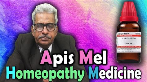 Homeopathy Medicine Apis Mellifica Dr Ps Tiwari Youtube