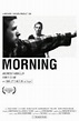 Morning | Film 2010 - Kritik - Trailer - News | Moviejones