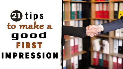 How To Make A Good First Impression 21 Tips You Can Try