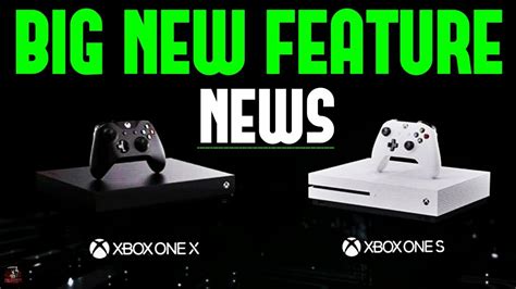 Big New Feature Unveiled For Xbox One X And Xbox One Xbox News Xbox