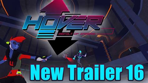 Hover Revolt Of Gamers Trailer 2016 Youtube