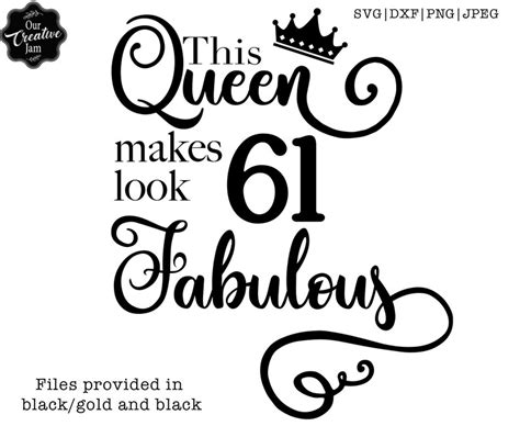 This Queen Makes 61 Look Fabulous Svg 61 And Fabulous Svg Etsy
