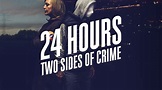24 Hours - Two Sides of Crime | Trailer - YouTube