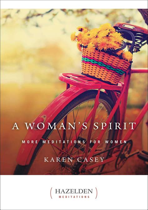 Pdf A Womans Spirit More Meditations For Women Hazelden Meditations By Koenhowellbook Issuu