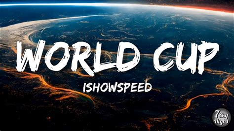 ishowspeed world cup lyric