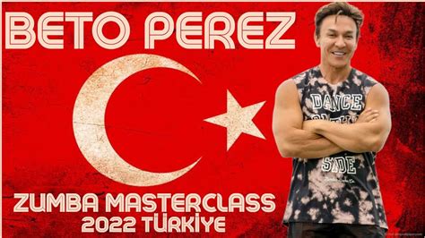 Beto Perez Zumba Masterclass 🇹🇷 Turkey 2022 🇹🇷 Youtube