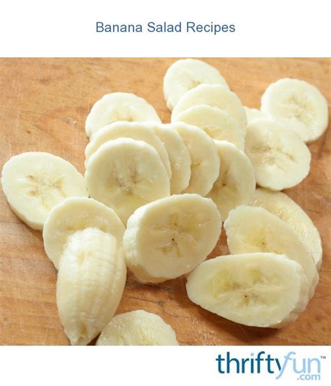 Banana Salad Recipes Thriftyfun