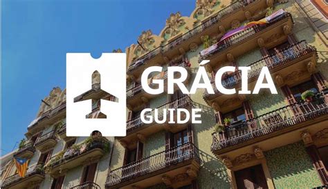 Grácia Barcelona The Perfect Place To Stay In The City