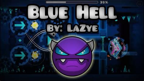 Blue Hell Geometry Dash 21 By Lazye Easy Demon Youtube