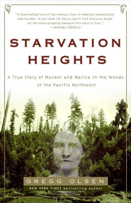 Starvation Heights A True Story Of Murder And Malice In The Woods Of