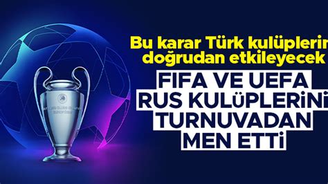 fifa ve uefa rus kulüplerini ve rusya milli takımı nı turnuvalardan men etti haberlobi