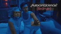 Birdman: Diégesis VS Extradiégesis ¿Qué oculta la película? [Vídeo ...