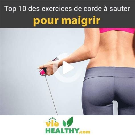 Voici Pour Vous Le Top Des Exercices Effectuer Avec Une Corde