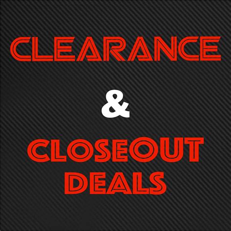 Clearance And Closeout Deals