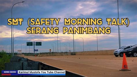 Wika Serang Panimbang Safety Morning Talk Area Zona 1 Youtube