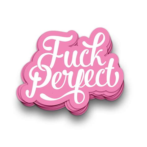 Fuck Perfect Vinyl Swear Car Decal Or Fuck Perfect Vinyl Etsy