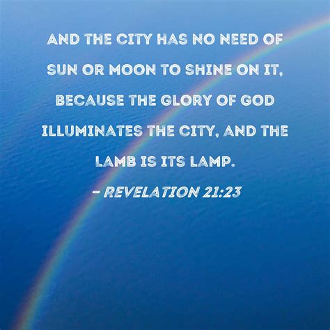 Revelation 2123 And The City Has No Need Of Sun Or Moon To Shine On It