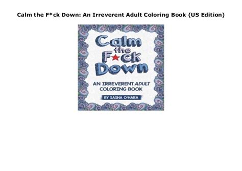 Calm The Fck Down An Irreverent Adult Coloring Book Us Edition