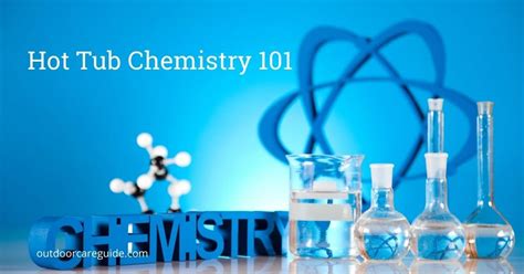 Hot Tub Chemistry Everything You Need To Know