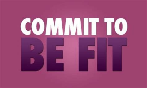 Commit Fitness Help Physical Fitness Fitness Body Health Fitness