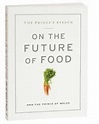 The Prince of Wales Speech on the Future of Food-Review – Cooking Up a ...