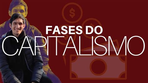 Fases Do Capitalismo Capitalismo Comercial Industrial Financeiro E Informacional Youtube