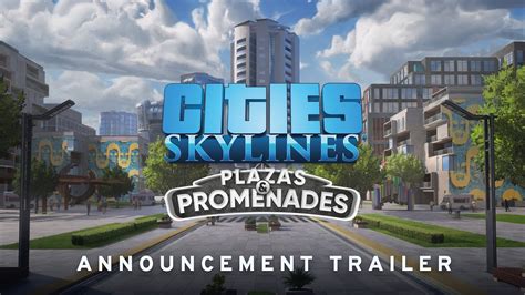 Cities Skylines Plazas Promenades Dlc Coming Soon Official