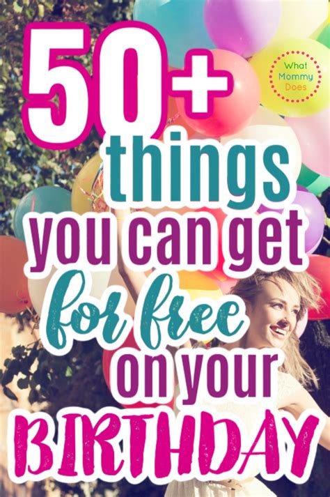 50 Things You Can Get For Free On Your Birthday Big List Of Birthday