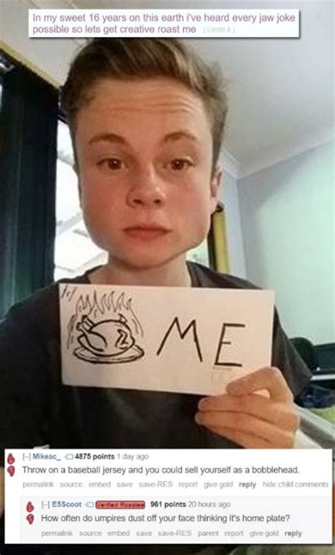 Roast Me Pics From Reddit That Are Hilarious And Cruel 20 Pics