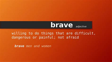 Brave Meaning Of Brave Definition Of Brave Pronunciation Of Brave