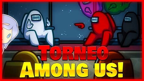 Mi Torneo De Among Us Youtube