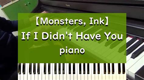If I Didnt Have You Piano Monsters Inc モンスターズ・インク 君がいないと ピアノ