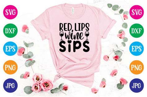6 Red Lips Wine Sips Svg Designs And Graphics