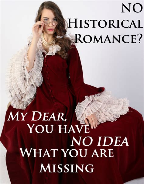 Celebrating The Historical Romance Novel