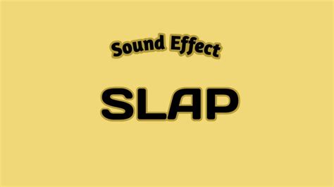 SLAP Sound Effect YouTube