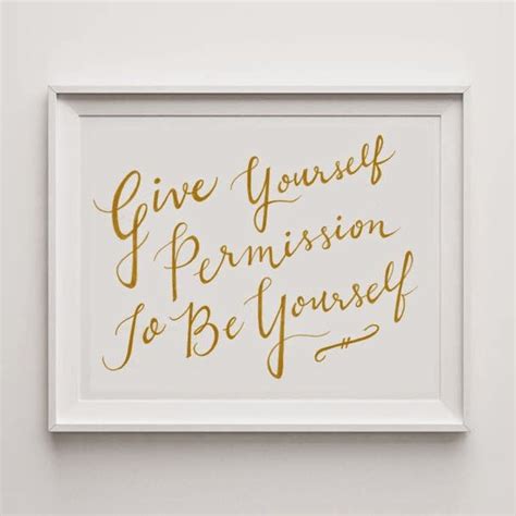 Give Yourself Permission To Be Yourself Calligraphy Art Print