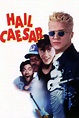 ‎Hail Caesar (1994) directed by Anthony Michael Hall • Reviews, film ...